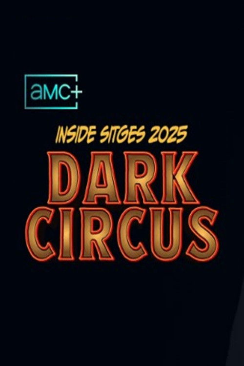 Inside Sitges 2025 - Dark Circus