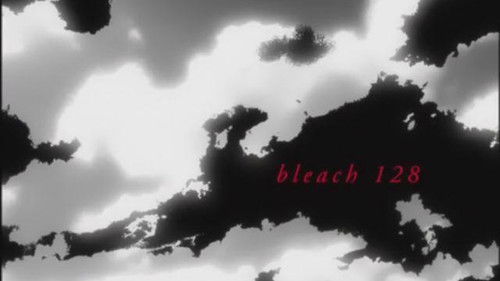 Bleach Dublado – Episódio 128