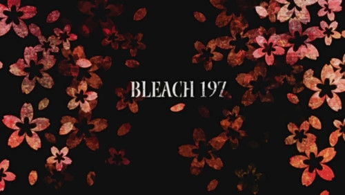 Bleach Dublado – Episódio 197