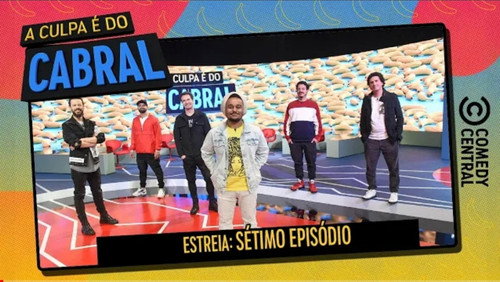 A Culpa é do Cabral: 10×7