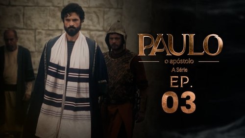 Paulo, o Apóstolo: 1×3