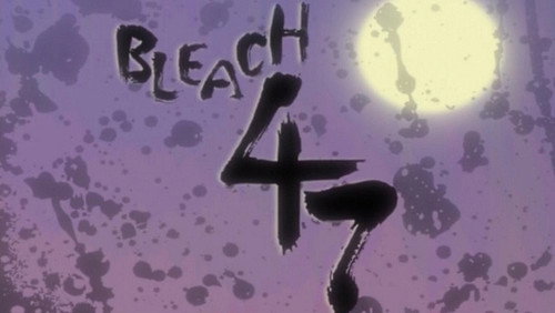 Bleach: 1×47
