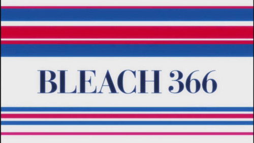 Bleach Dublado – Episódio 366