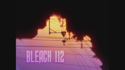 Bleach Dublado – Episódio 112