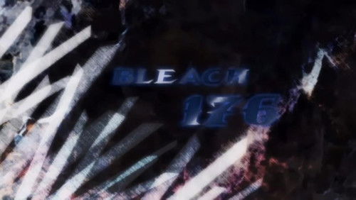Bleach Dublado – Episódio 176