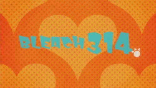 Bleach Dublado – Episódio 314