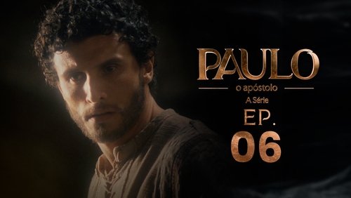 Paulo, o Apóstolo: 1×6