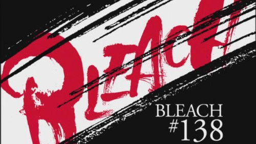 Bleach Dublado – Episódio 138