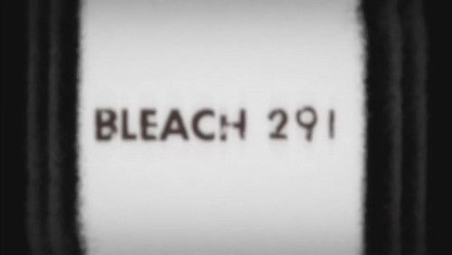 Bleach Dublado – Episódio 291