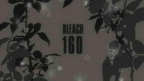 Bleach Dublado – Episódio 160