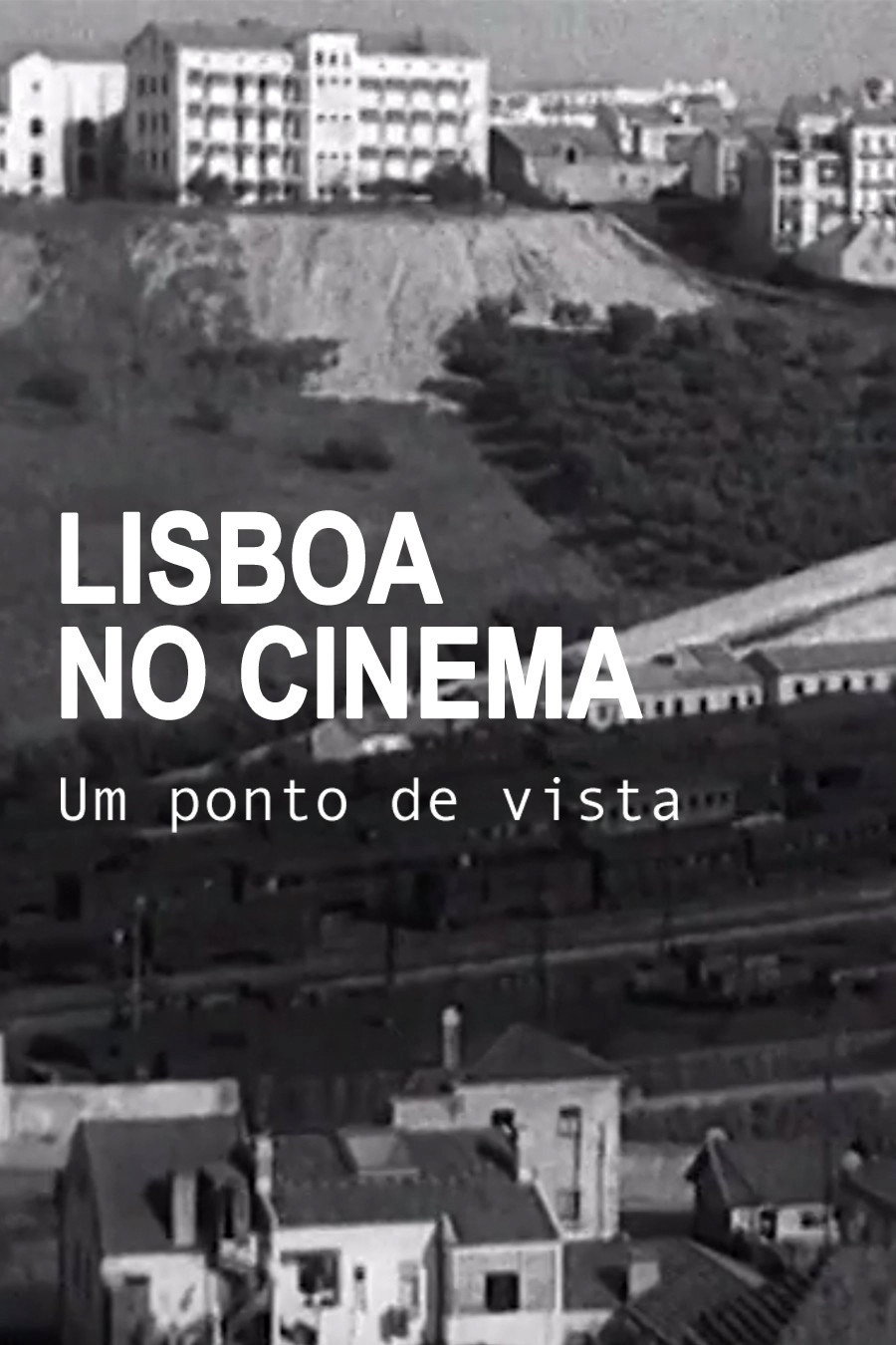 Lisboa No Cinema, Um Ponto De Vista