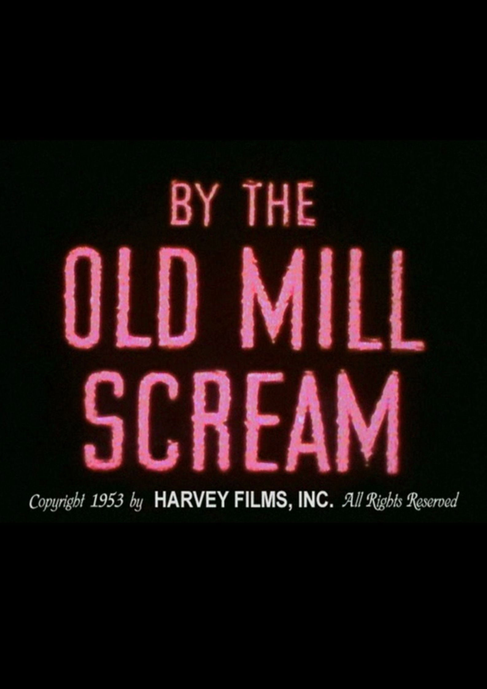 By the Old Mill Scream