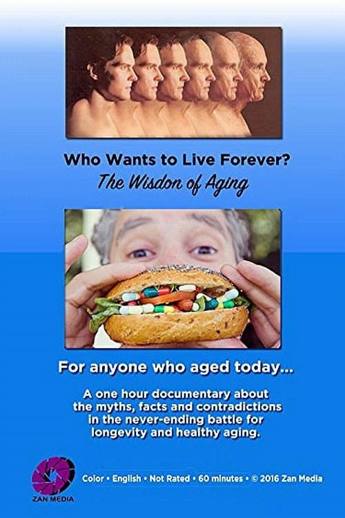 Who Wants to Live Forever, the Wisdom of Aging.