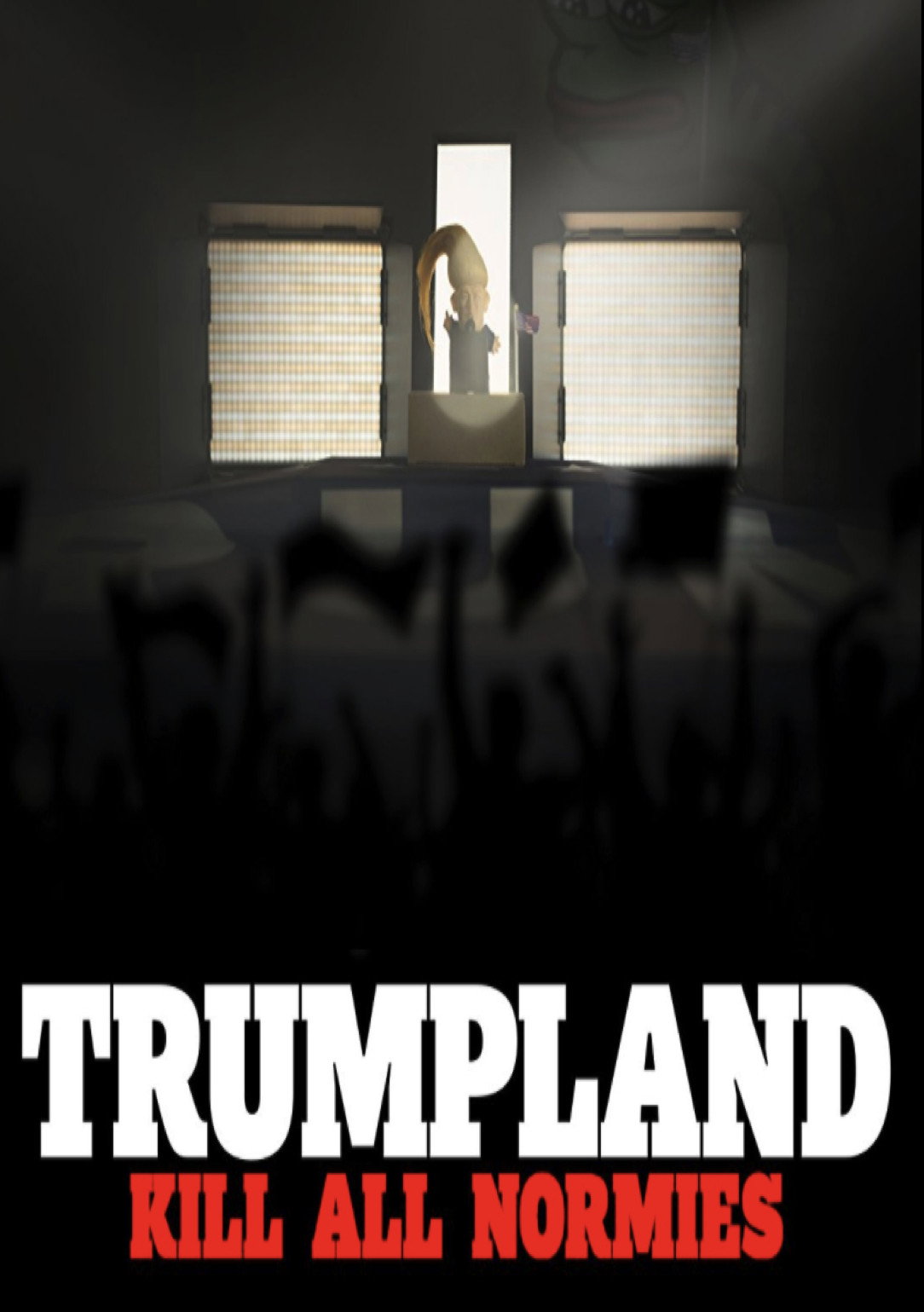 Trumpland: Kill All Normies