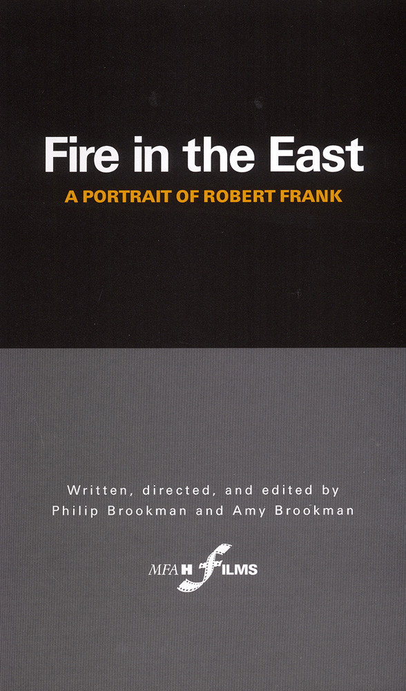 Fire in the East - a Portrait of Robert Frank