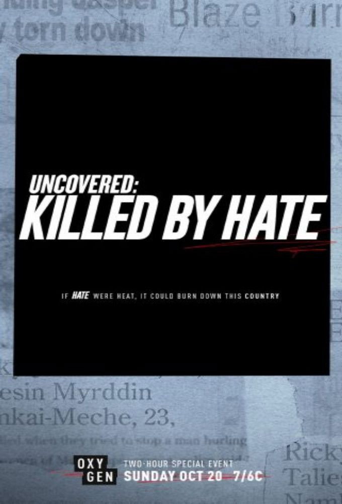 Uncovered: Killed by Hate