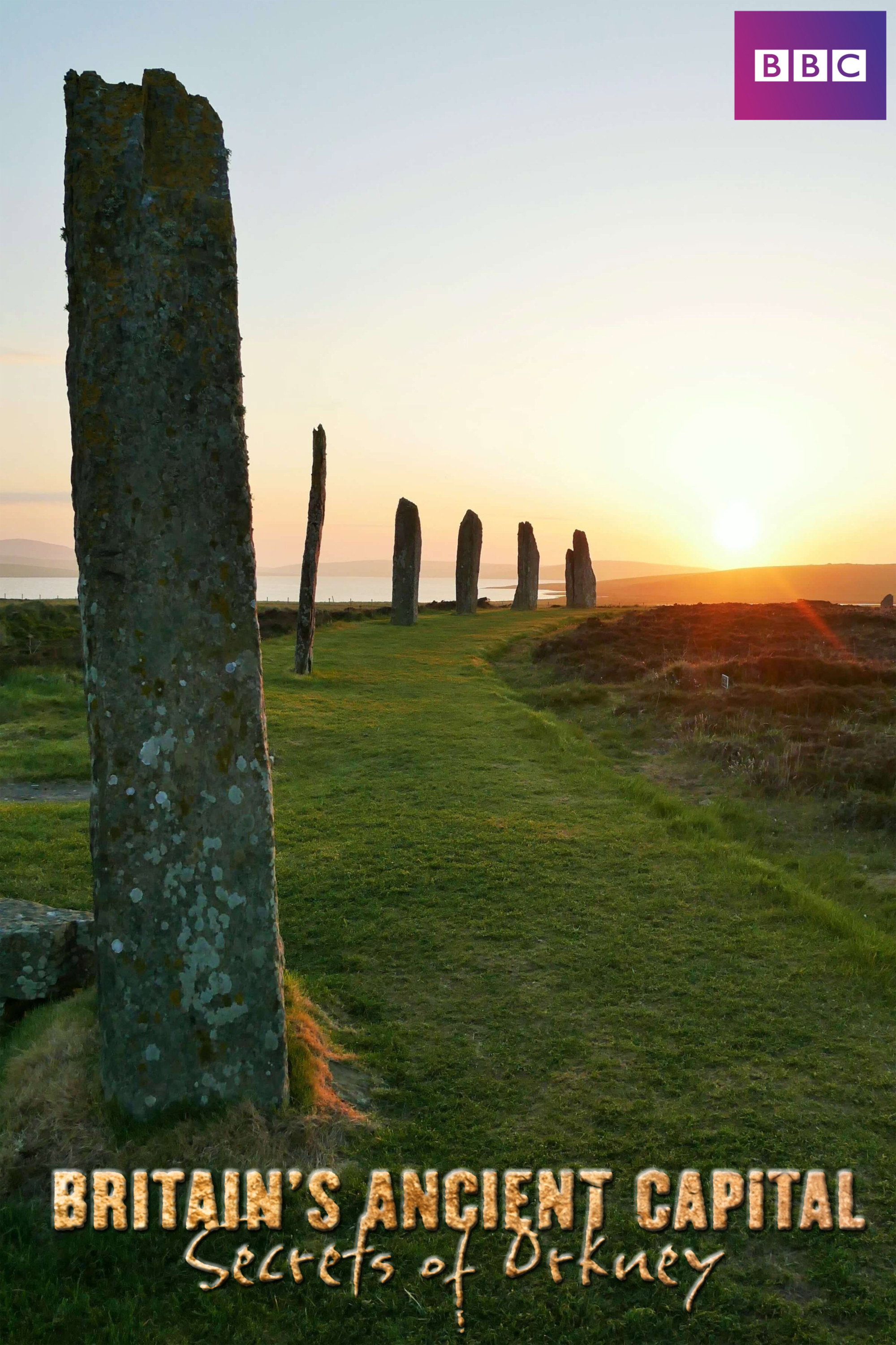 Britain's Ancient Capital: Secrets of Orkney