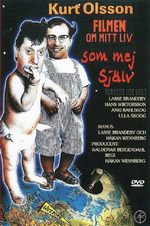 Kurt Olsson - The Film About My Life as Myself