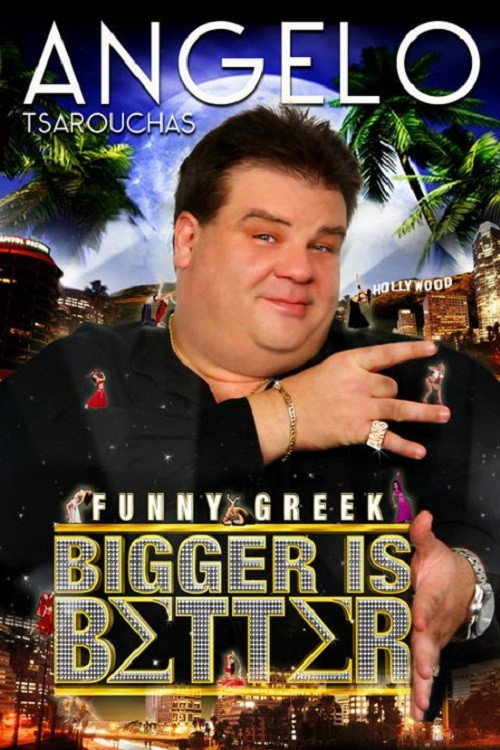 Angelo Tsarouchas: Bigger Is Better