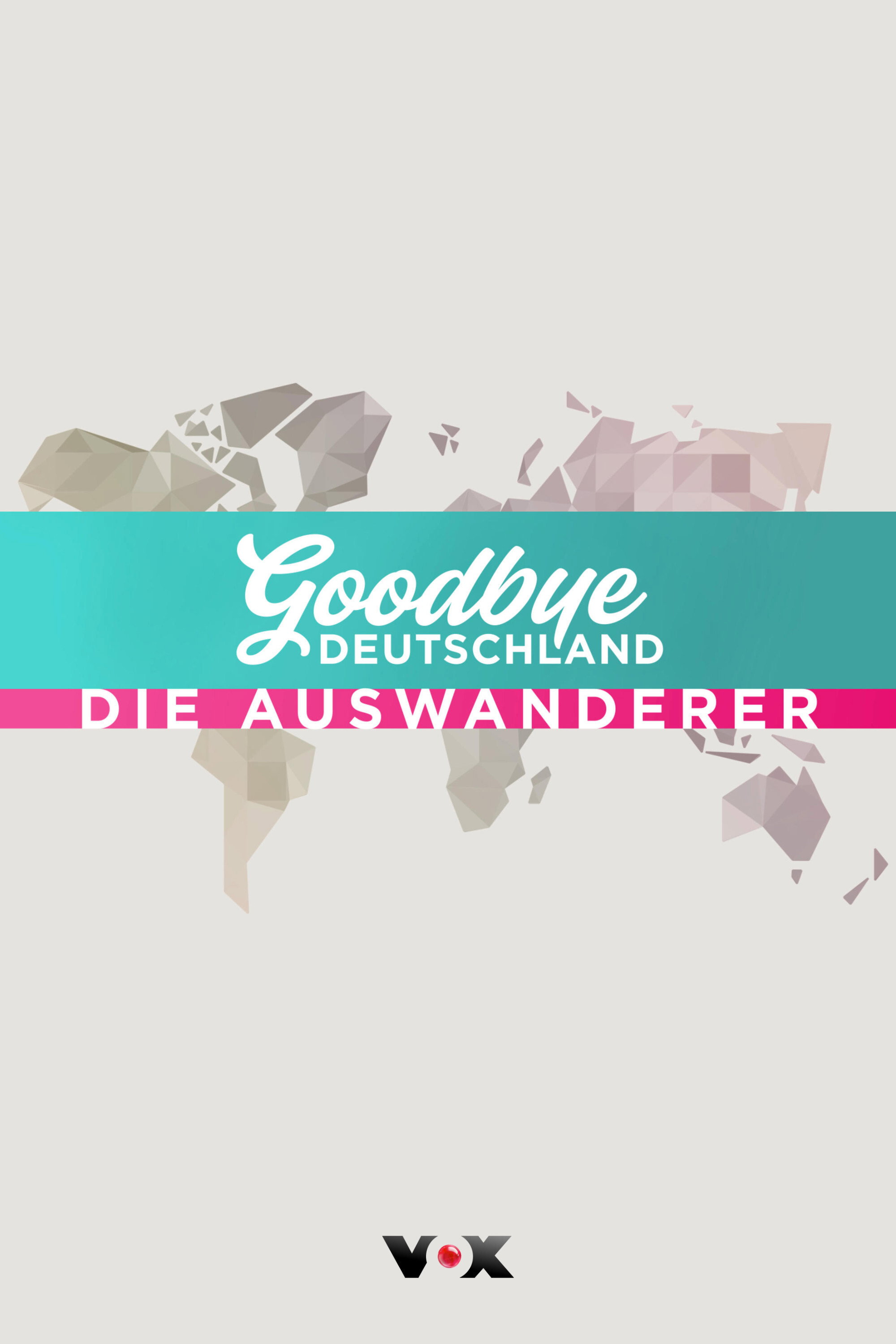 Goodbye Deutschland! - Die Auswanderer
