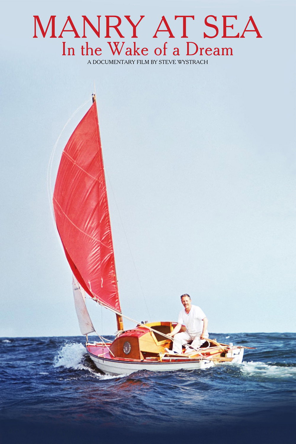 Manry at Sea: In the Wake of a Dream