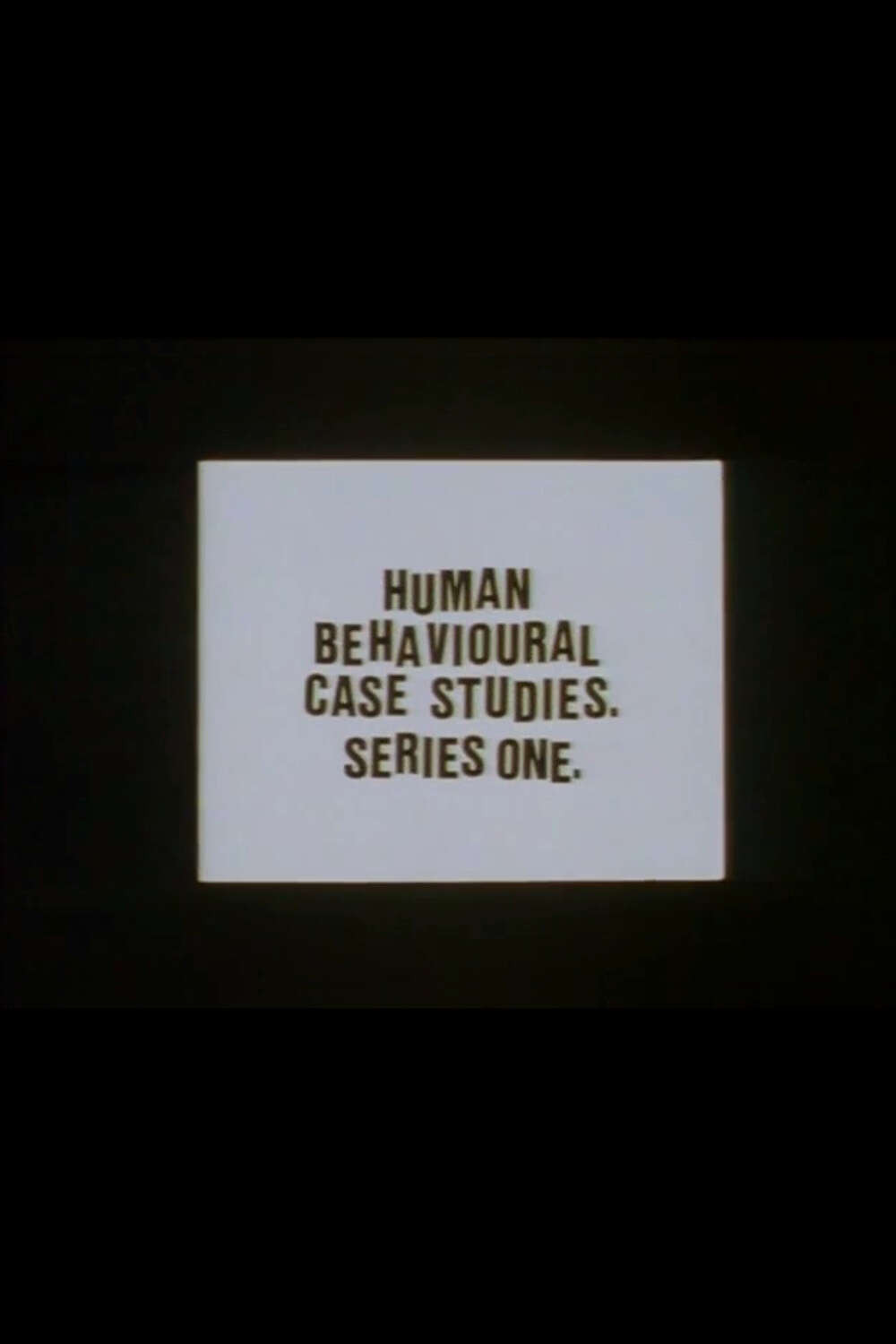 Human Behavioural Case Studies, Series One