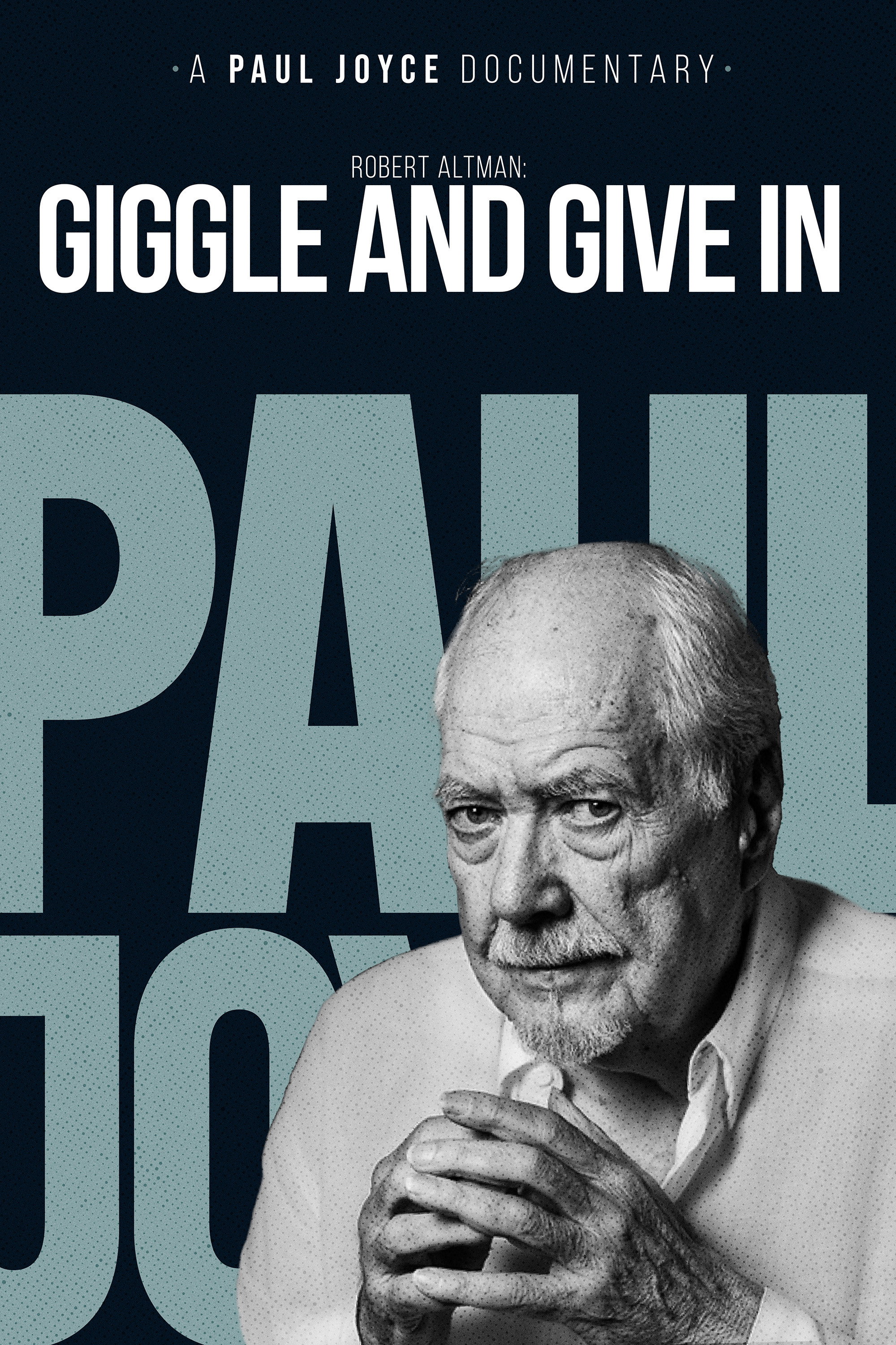 Robert Altman: Giggle and Give In
