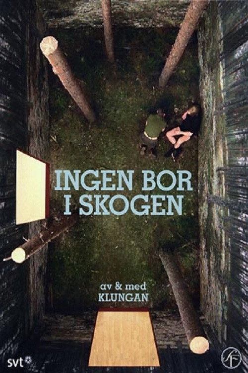 Ingen bor i skogen