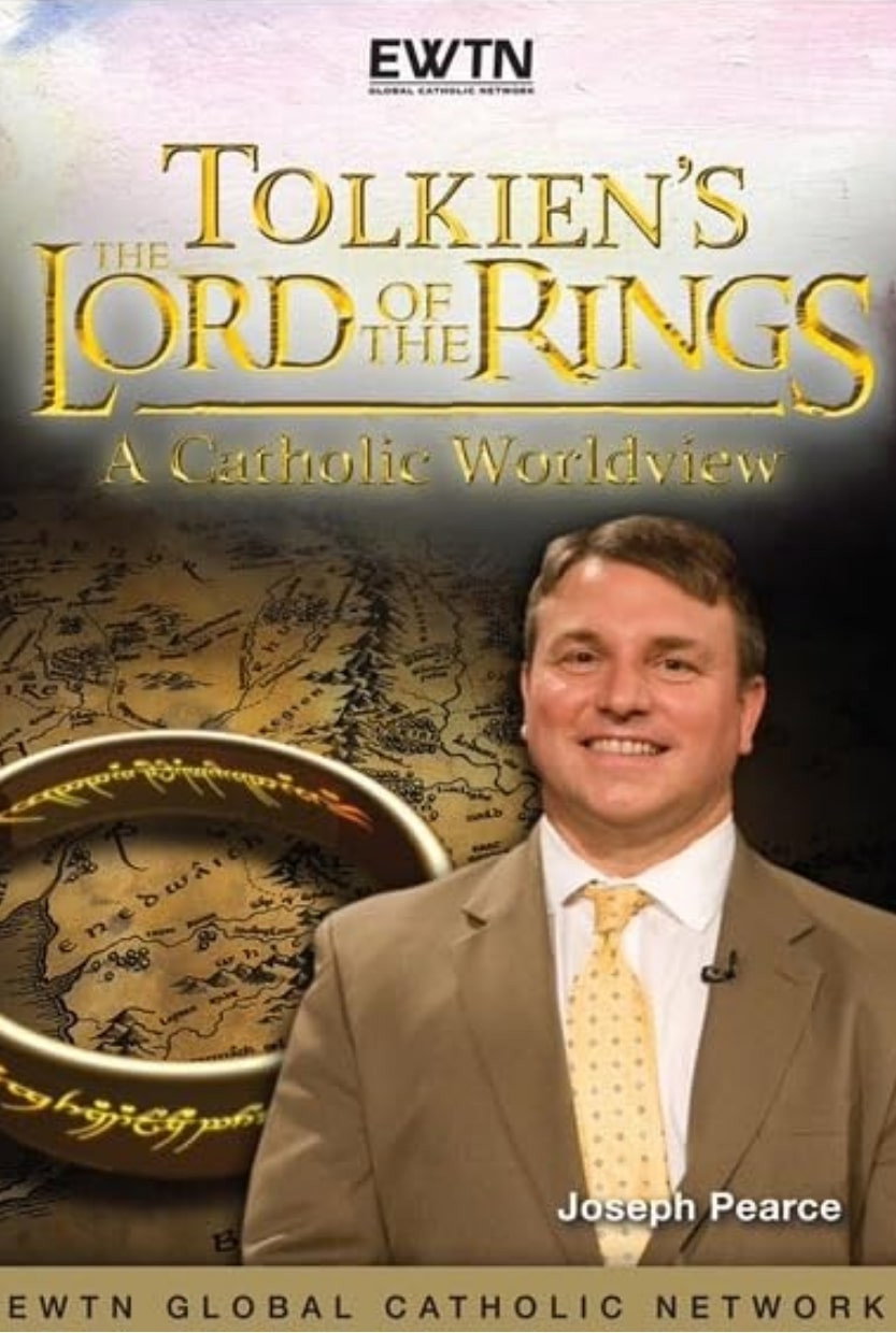 Tolkien's the Lord of the Rings: A Catholic Worldview