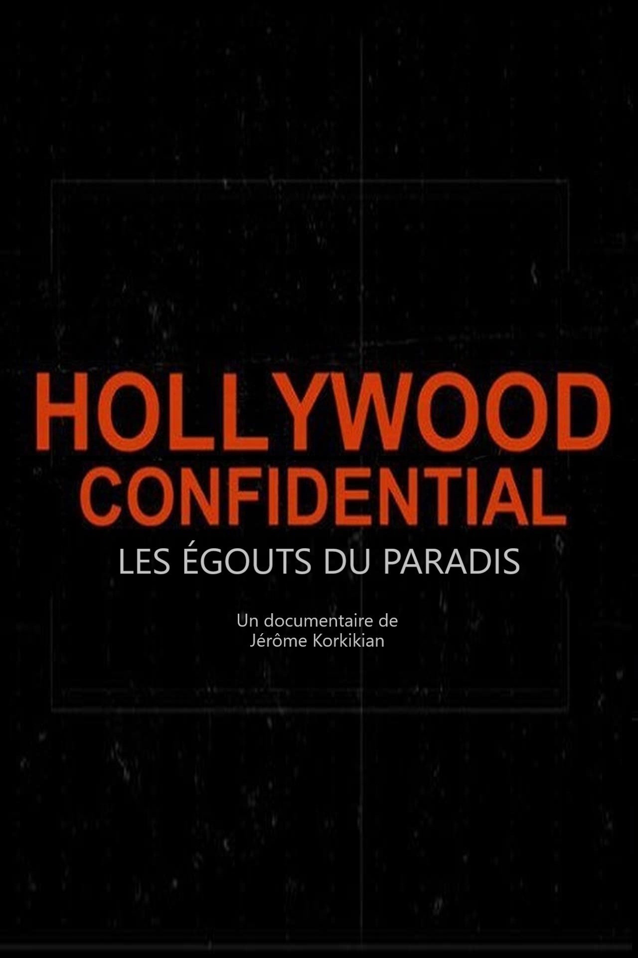 Hollywood Confidential: The Down Side of Paradise