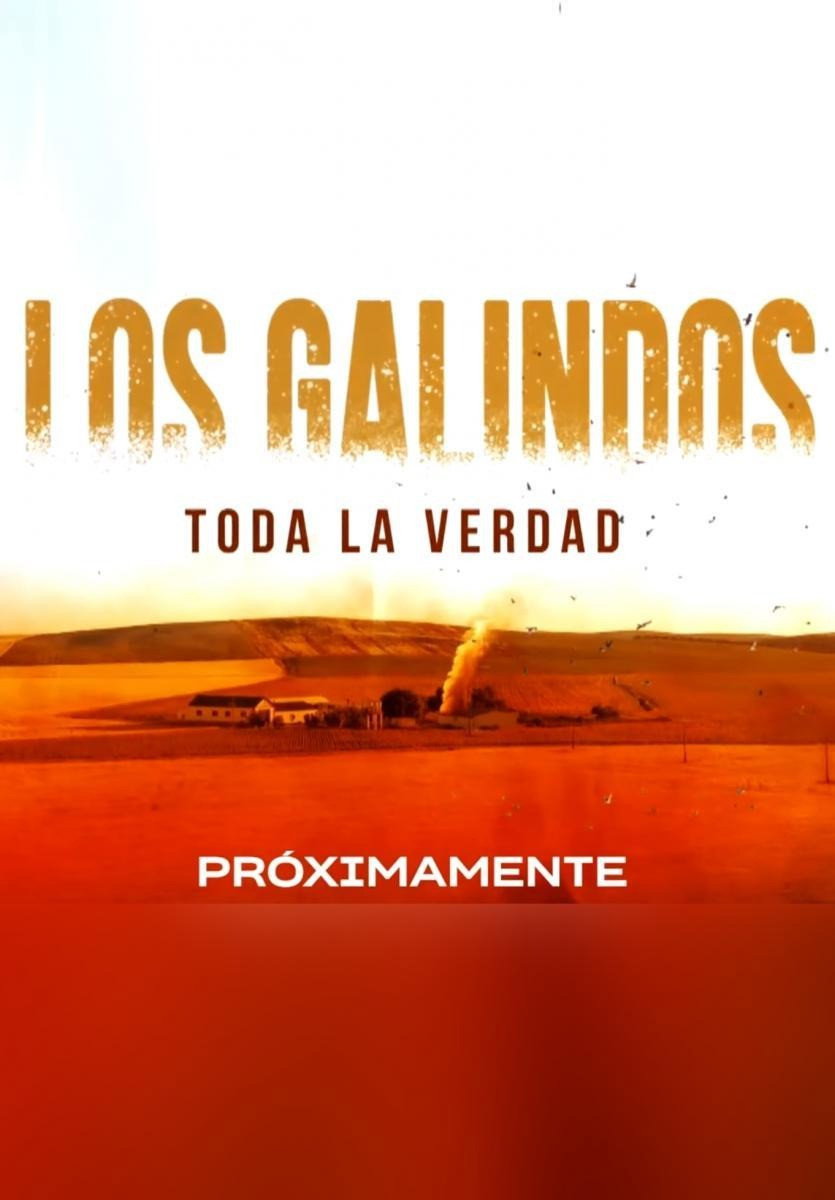 Los Galindos. Toda la verdad