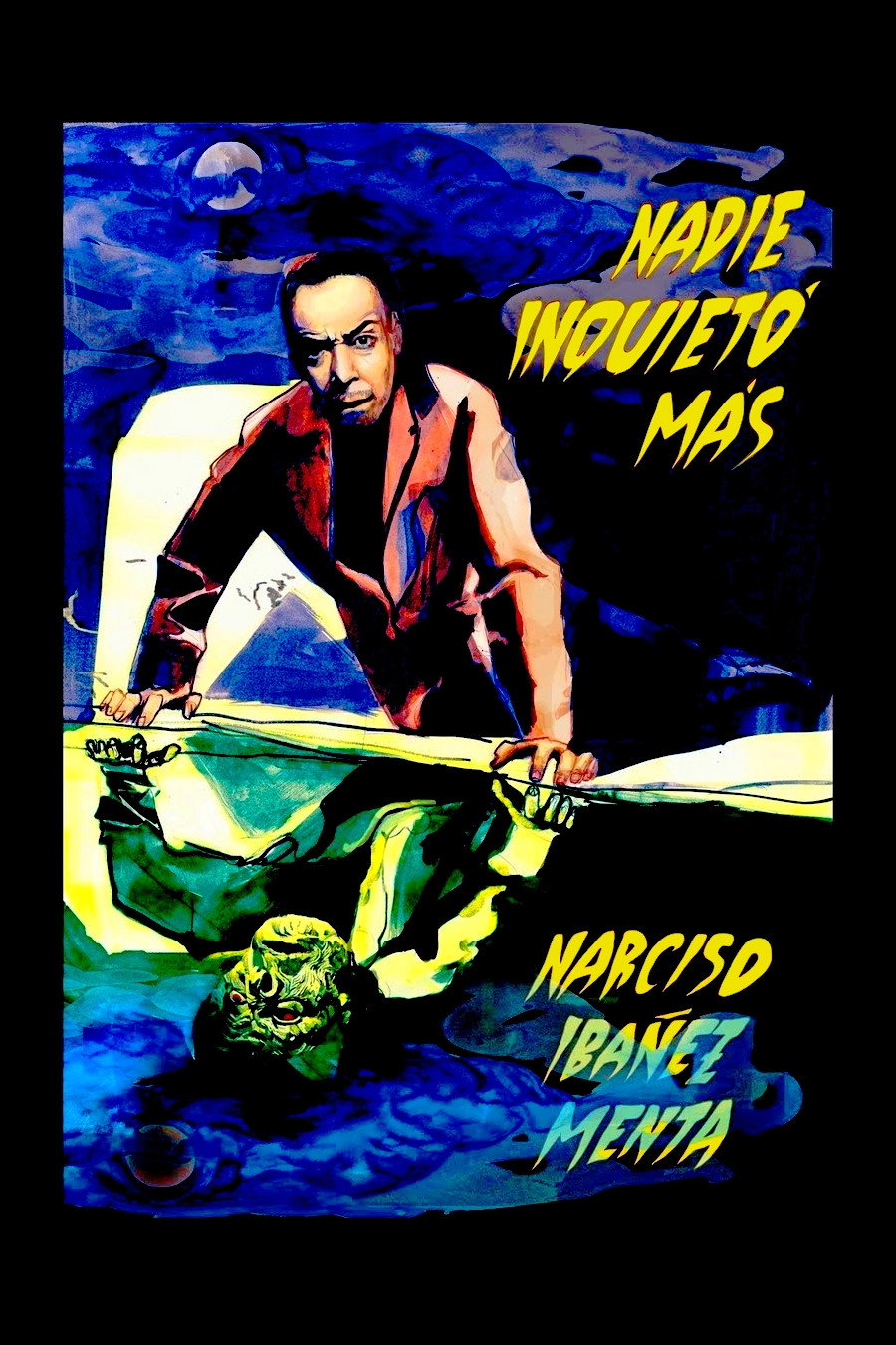 Nadie inquietó más - Narciso Ibáñez Menta