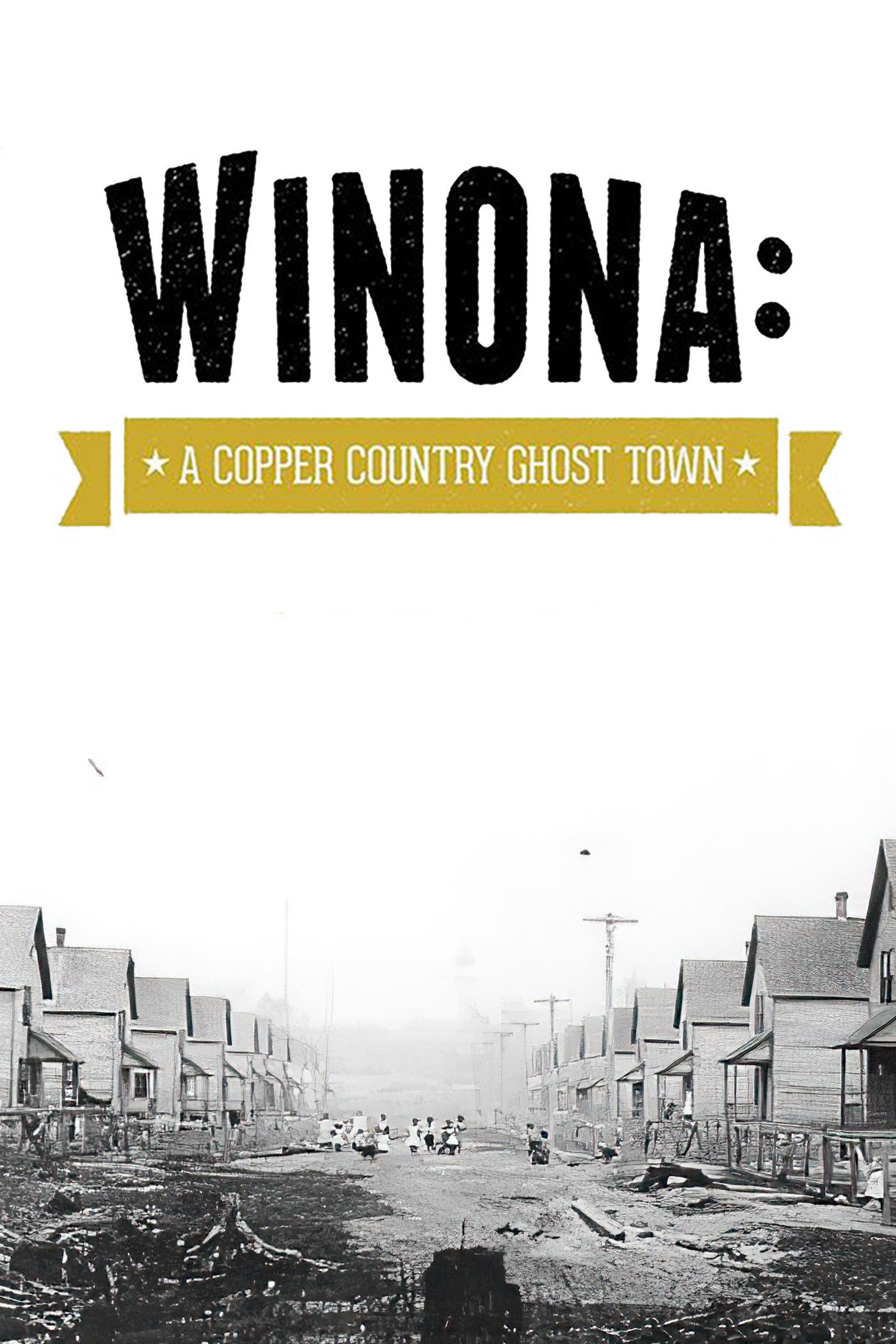 Winona: A Copper Country Ghost Town