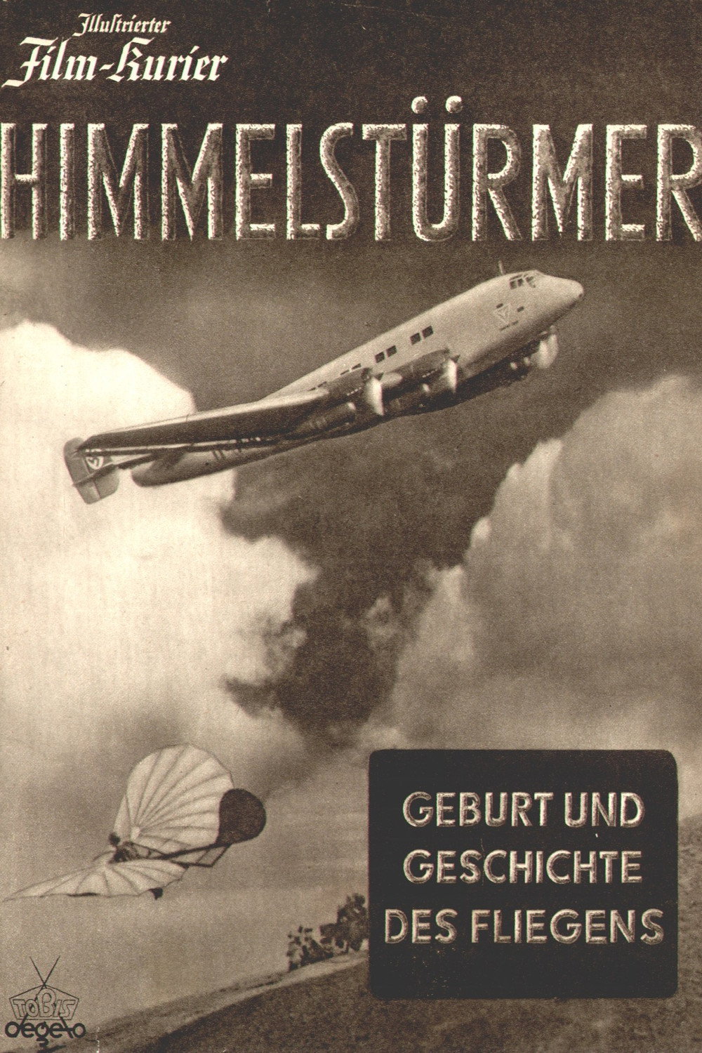 Himmelstürmer. Geburt und Geschichte des Fliegens.