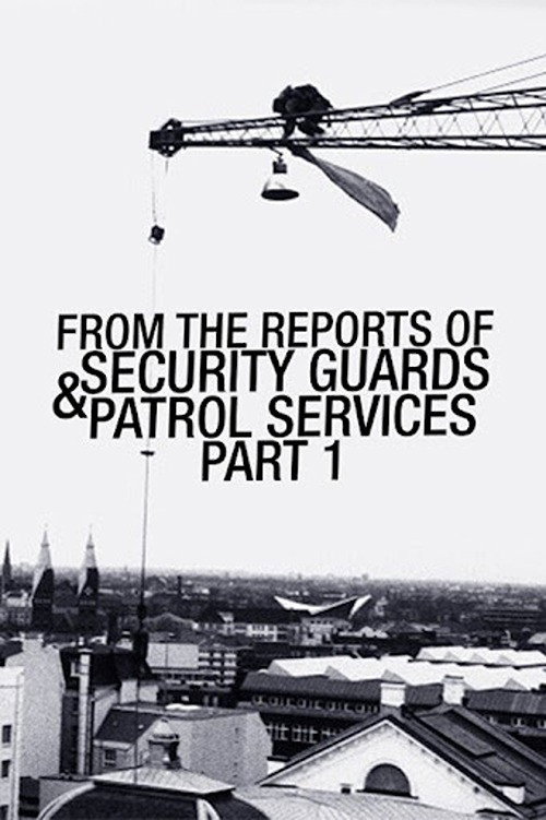 From the Reports of Security Guards & Patrol Services Part 1