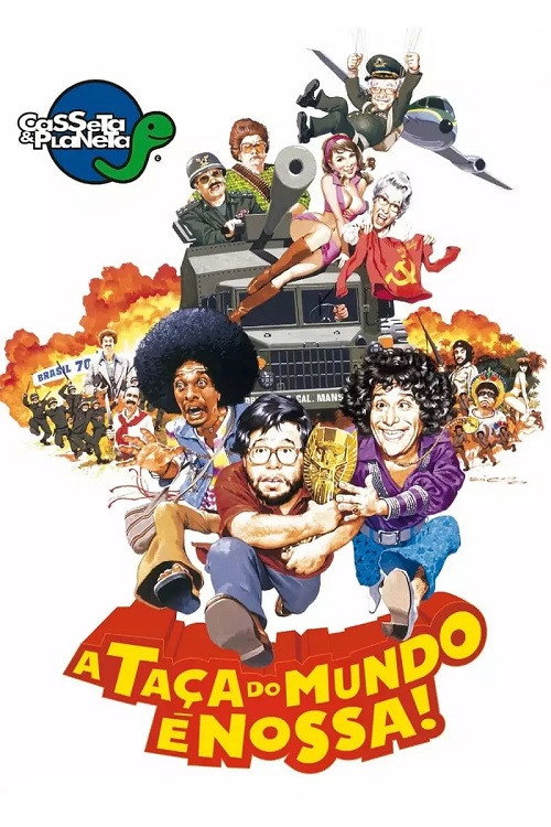 Casseta & Planeta: A Taça do Mundo é Nossa