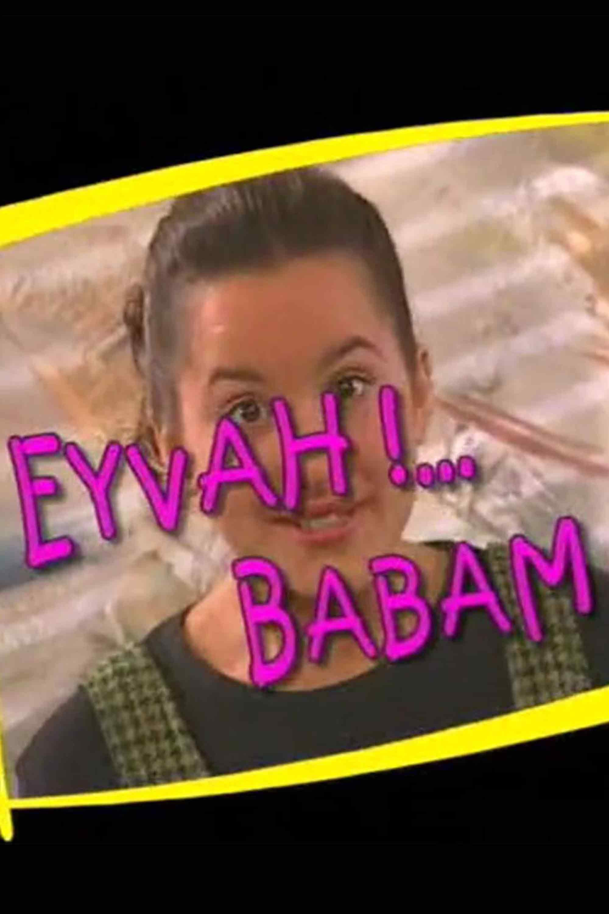 Eyvah!... Babam