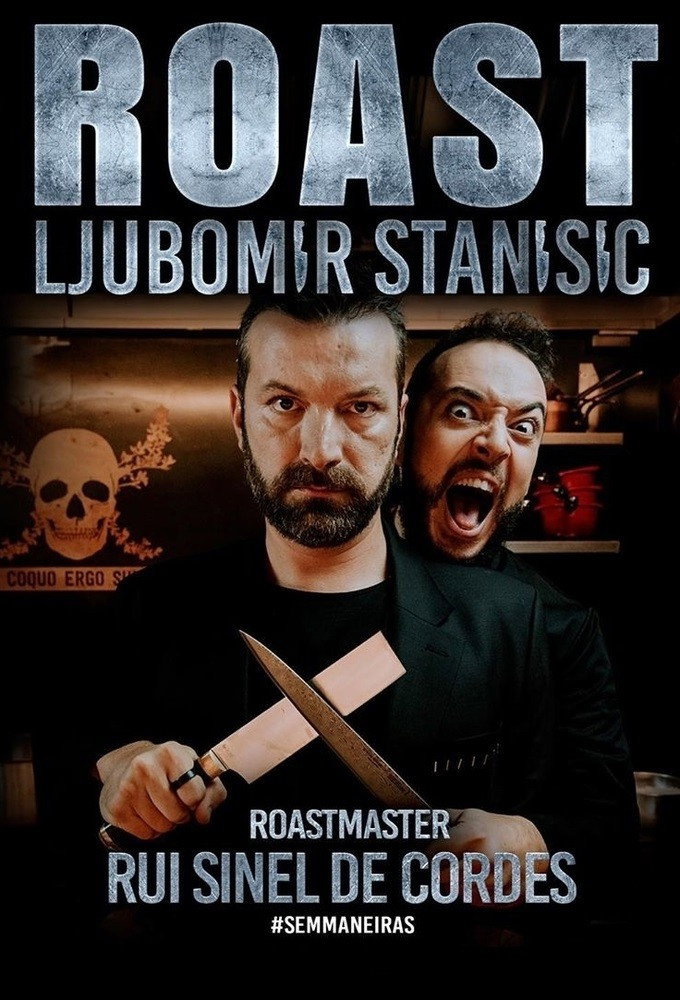 Roast Ljubomir Stanisic