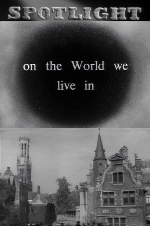 Spotlight on the World We Live In