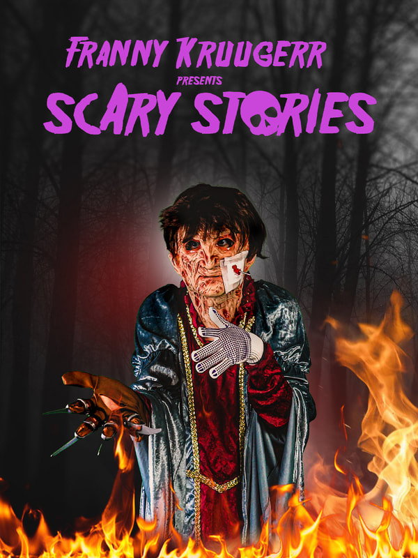 Franny Kruugerr presents: Scary Stories