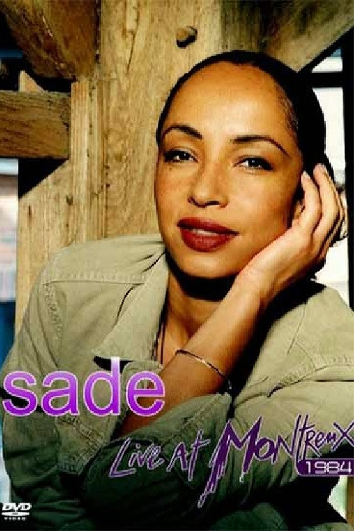 Sade: Live at Montreux Jazz Festival 1984