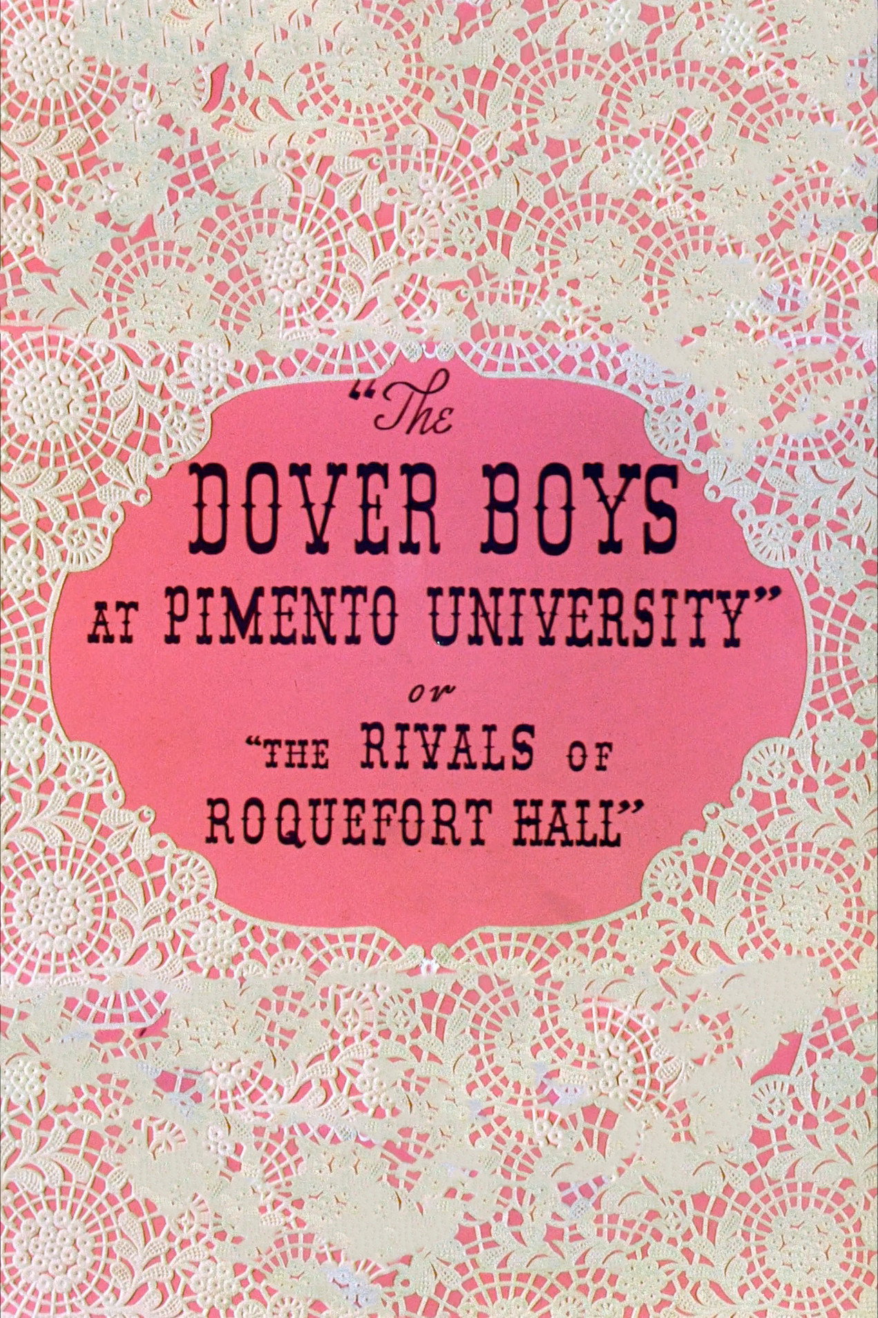 The Dover Boys at Pimento University or The Rivals of Roquefort Hall