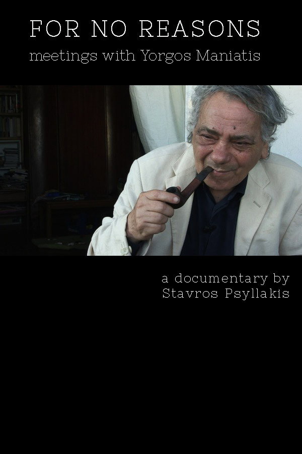 For No Reasons: Meetings with Yorgos Maniatis