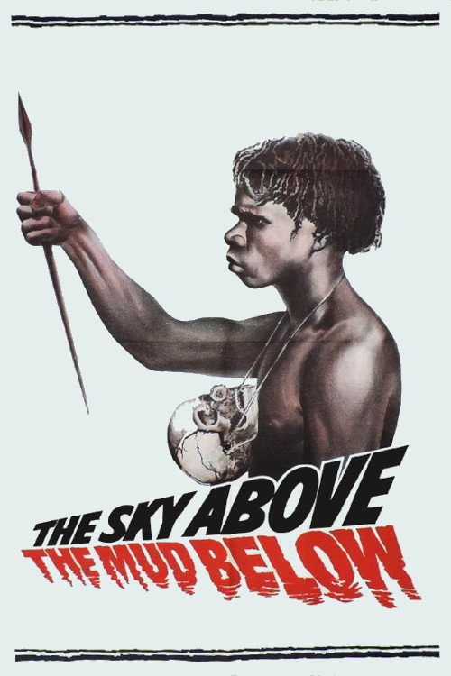 The Sky Above, the Mud Below