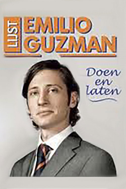 Emilio Guzman: Doen en laten
