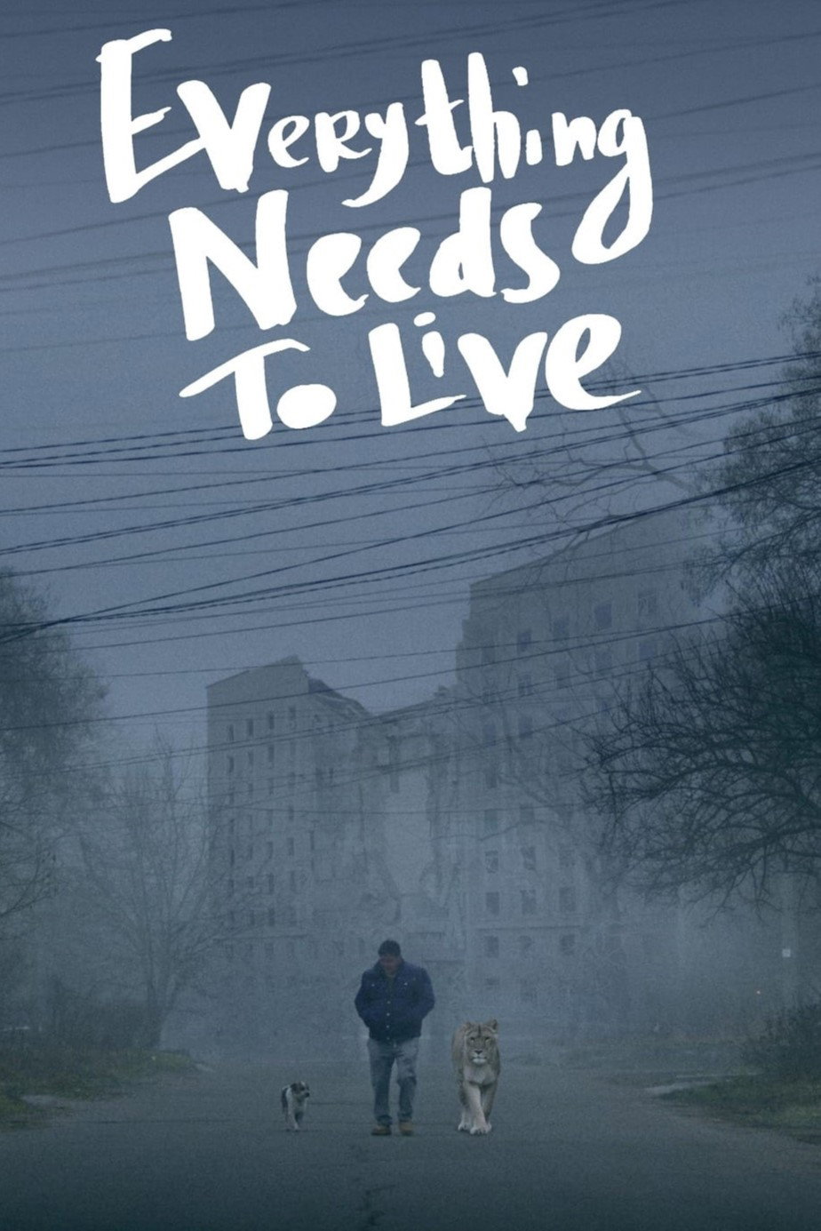 Everything Needs to Live