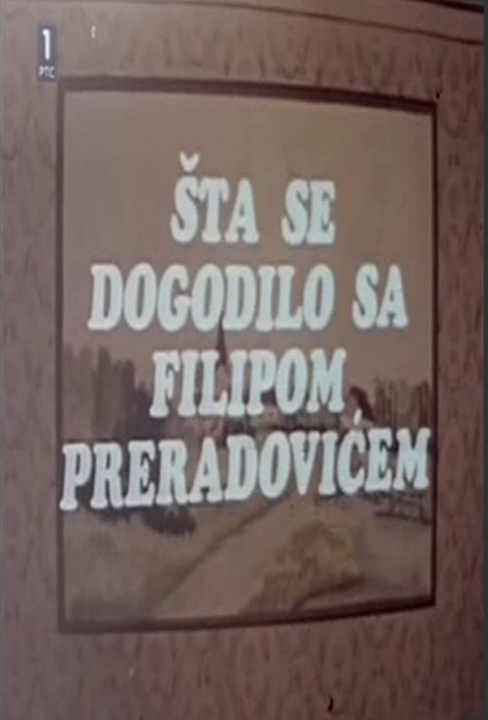 Sta se dogodilo sa Filipom Preradovicem