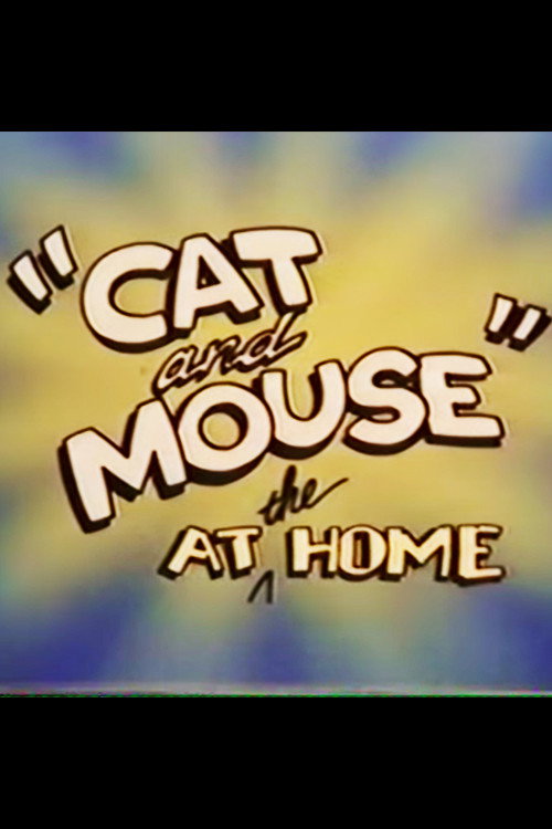 'Cat and Mouse' at the Home