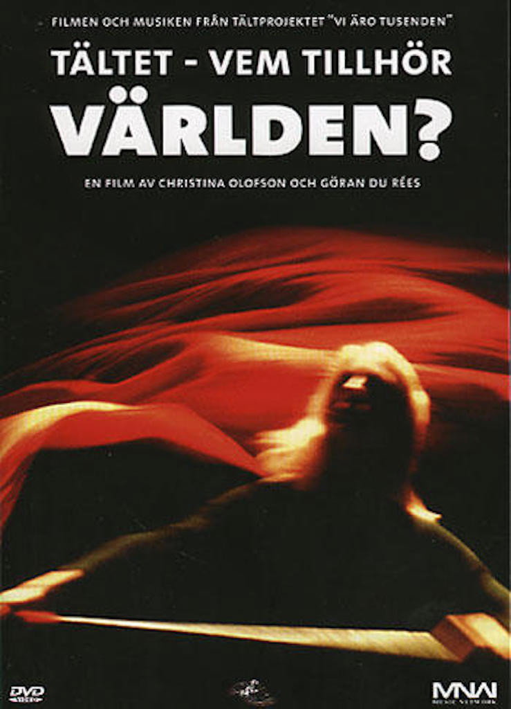 Tältet: Vem tillhör världen?