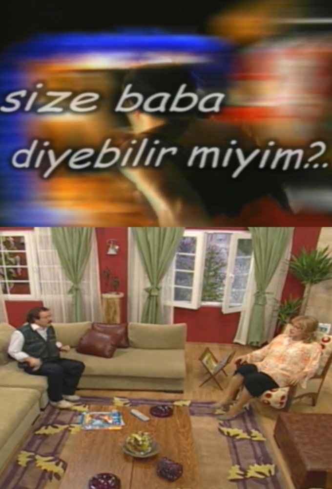 Size Baba Diyebilir Miyim?..